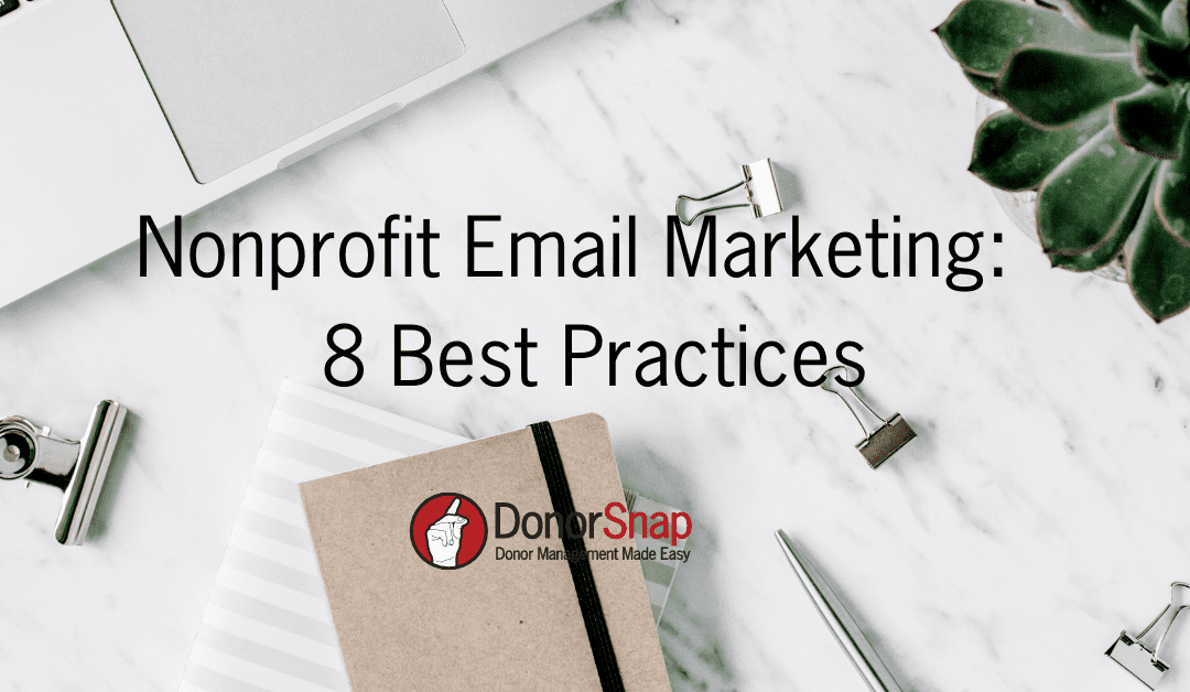 Nonprofit Email Marketing: 8 Best Practices