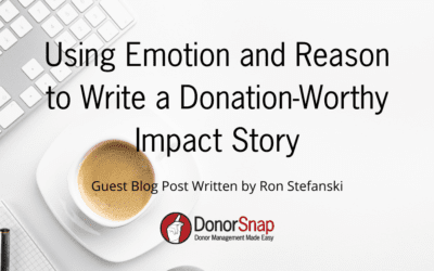 Using Emotion and Reason to Write a Donation-Worthy Impact Story