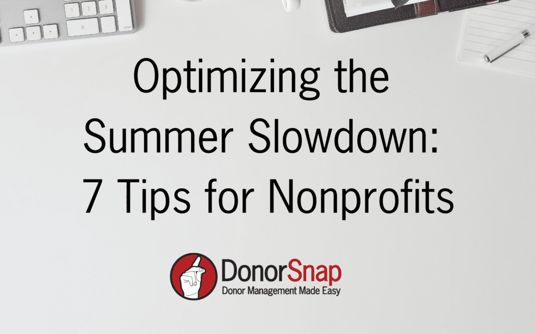 Optimizing the Summer Slowdown: 7 Tips for Nonprofits